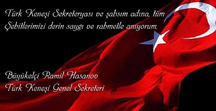 Message of the Turkic Council Secretary General Ambassador Ramil Hasanov on the ocassion of the 18th of March Martyrs Remembrance Day.