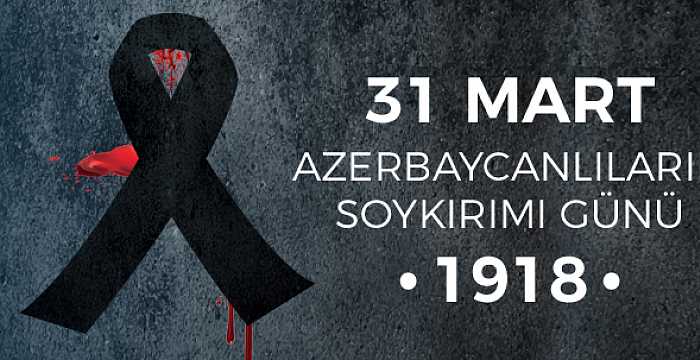 Message of the Secretary General of the Turkic Council Ambassador Ramil Hasanov on the occasion of ‘31 March - Day of Genocide of the Azerbaijanis’: