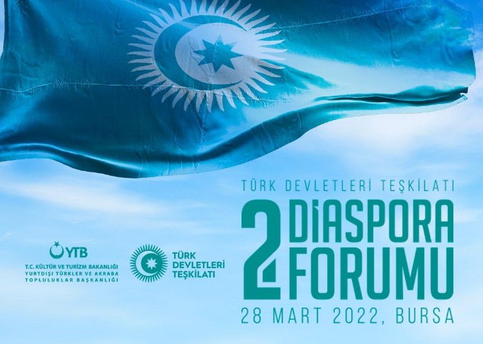 PRESS RELEASE - 2nd Diaspora Forum of the Organization of Turkic States will be held in Bursa on March 28, 2022.